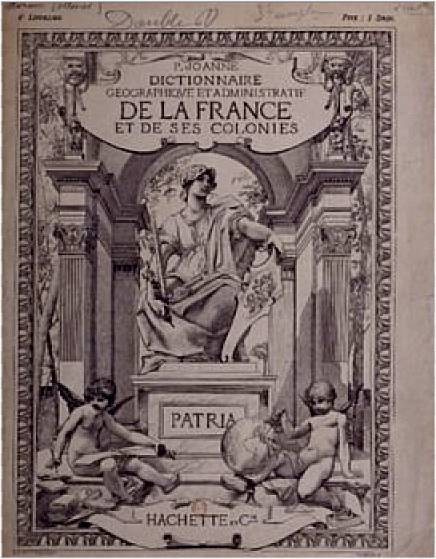Dictionnaire geographique <br>et administratif de la France <br>et de ses colonies Hachette